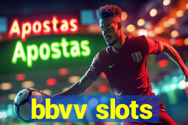 bbvv slots